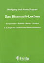 Das Blasmusik-Lexikon: Komponisten – Autoren – Werke – Literatur