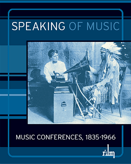 Speaking of Music: Music Conferences, 1835–1966